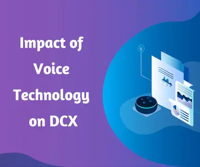 Impact of Voice Technology on DCX