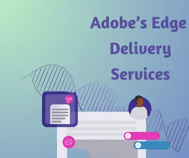 Adobe Edge Delivery Services: