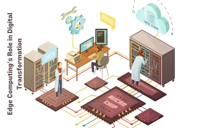 Edge Computing's Role in Digital Transformation